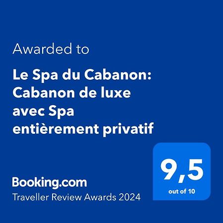 Le Spa Du Cabanon: Cabanon De Luxe Avec Spa Entierement Privatif Aye Luaran gambar